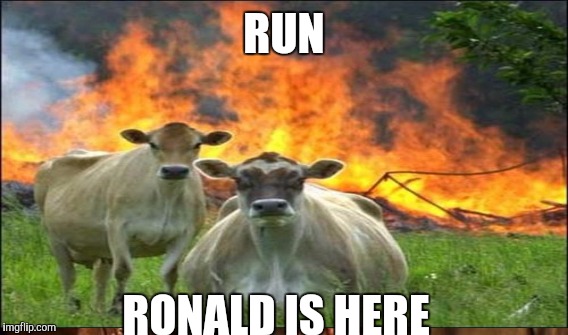 RUN RONALD IS HERE | made w/ Imgflip meme maker