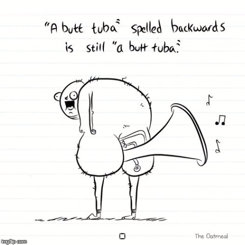 a butt tuba | . | image tagged in a butt tuba | made w/ Imgflip meme maker