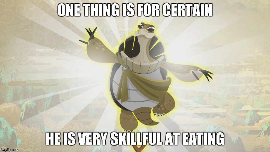 ONE THING IS FOR CERTAIN HE IS VERY SKILLFUL AT EATING | made w/ Imgflip meme maker