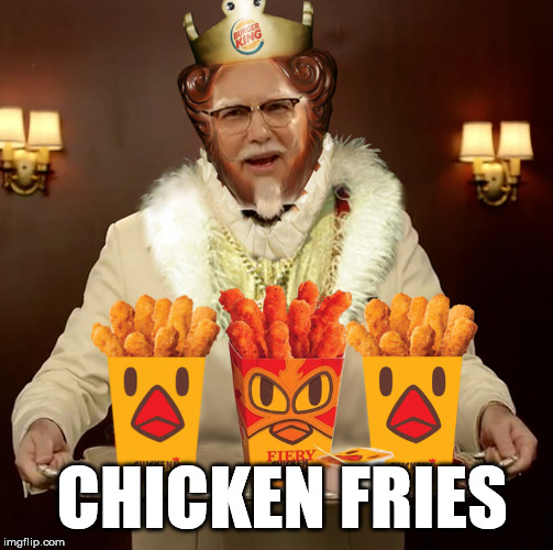 chicken fries | CHICKEN FRIES | image tagged in fast food | made w/ Imgflip meme maker