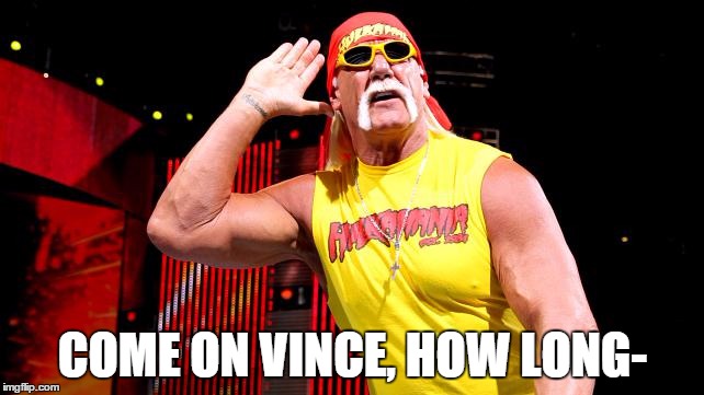 COME ON VINCE, HOW LONG- | made w/ Imgflip meme maker