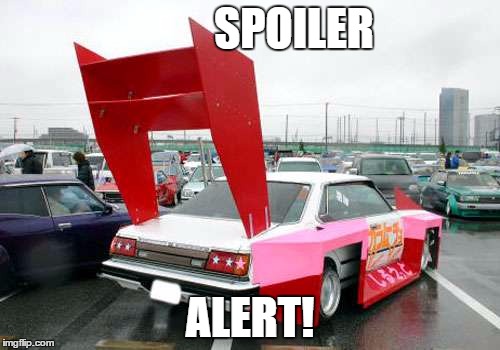 No Spoilers, please! | SPOILER; ALERT! | image tagged in spoilers,no spoilers,spoiler alert | made w/ Imgflip meme maker