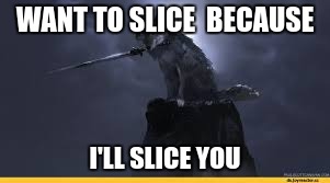 WANT TO SLICE  BECAUSE; I'LL SLICE YOU | image tagged in sif | made w/ Imgflip meme maker