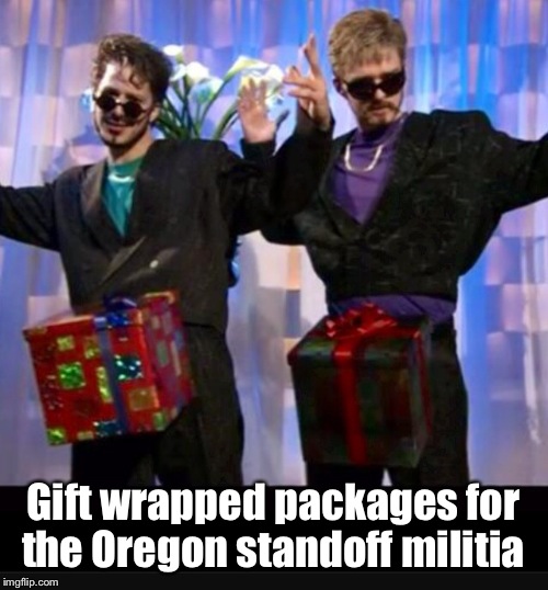 Packaged for mailing | Gift wrapped packages for the Oregon standoff militia | image tagged in oregon standoff,government,political,get a life,clueless debate,front page | made w/ Imgflip meme maker