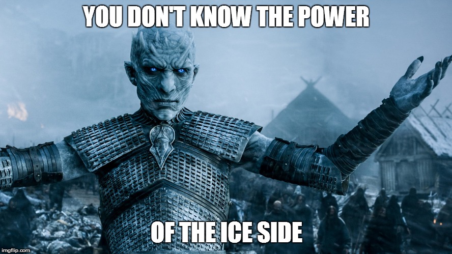 Ice King Meme 03 | YOU DON'T KNOW THE POWER; OF THE ICE SIDE | image tagged in ice king meme,game of thrones,white walker king | made w/ Imgflip meme maker