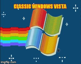 Classical Windows | CLASSIC WINDOWS VISTA | image tagged in gifs | made w/ Imgflip video-to-gif maker