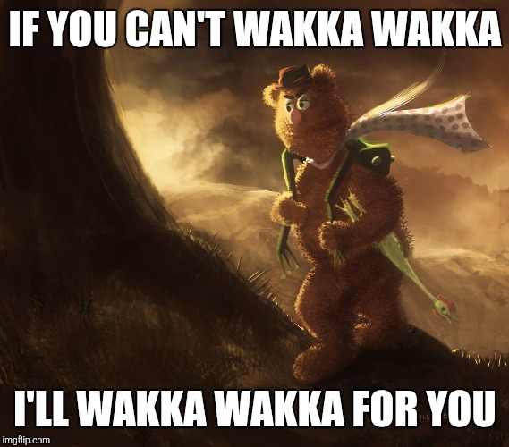 IF YOU CAN'T WAKKA WAKKA I'LL WAKKA WAKKA FOR YOU | made w/ Imgflip meme maker