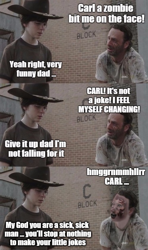 That Rick is a sick, sick little man... | hmggrnmmhllrr CARL ... My God you are a sick, sick man ... you'll stop at nothing to make your little jokes | image tagged in sick rick | made w/ Imgflip meme maker