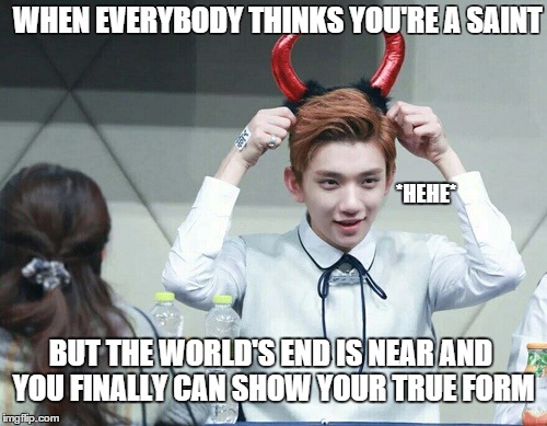 From Holy Jisoos to Satansoo real quick..... | WHEN EVERYBODY THINKS YOU'RE A SAINT; *HEHE*; BUT THE WORLD'S END IS NEAR AND YOU FINALLY CAN SHOW YOUR TRUE FORM | image tagged in seventeen,joshua,jisoo,hong jisoo,kpop | made w/ Imgflip meme maker