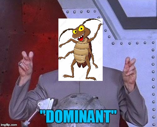 Dr Evil Laser Meme | "DOMINANT" | image tagged in memes,dr evil laser | made w/ Imgflip meme maker