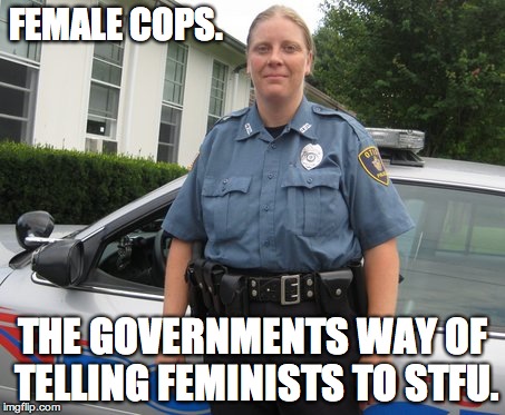 Throw Them a Bone | FEMALE COPS. THE GOVERNMENTS WAY OF TELLING FEMINISTS TO STFU. | image tagged in bone thrown,female cops,feminist,feminism,give it a rest | made w/ Imgflip meme maker