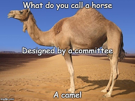 Sometimes vision is required | What do you call a horse; Designed by a committee; A camel | image tagged in utility | made w/ Imgflip meme maker