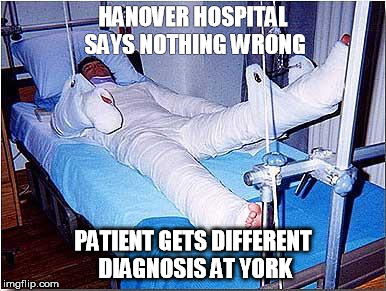 Hospital | HANOVER HOSPITAL SAYS NOTHING WRONG; PATIENT GETS DIFFERENT DIAGNOSIS AT YORK | image tagged in hospital | made w/ Imgflip meme maker