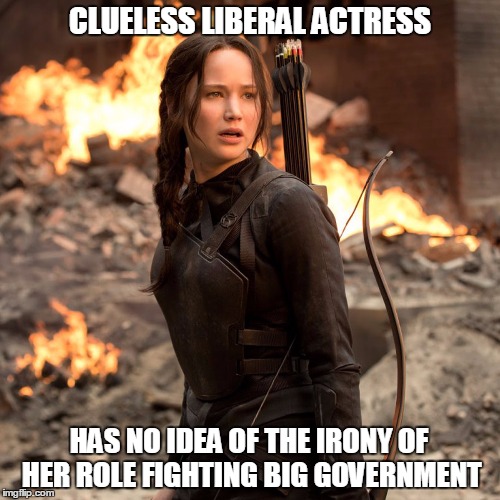 The Capital is a Progressive's wet dream | CLUELESS LIBERAL ACTRESS; HAS NO IDEA OF THE IRONY OF HER ROLE FIGHTING BIG GOVERNMENT | image tagged in katniss mockingjay,liberal,politics | made w/ Imgflip meme maker