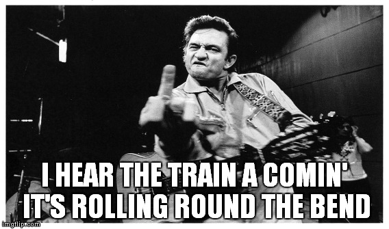 I HEAR THE TRAIN A COMIN' IT'S ROLLING ROUND THE BEND | made w/ Imgflip meme maker