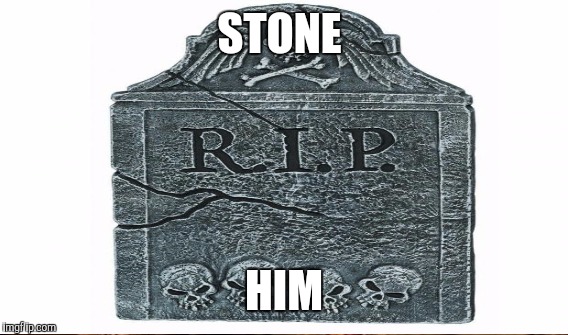 STONE HIM | made w/ Imgflip meme maker