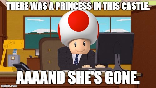 Aaaaand Its Gone | THERE WAS A PRINCESS IN THIS CASTLE. AAAAND SHE'S GONE. | image tagged in memes,aaaaand its gone | made w/ Imgflip meme maker