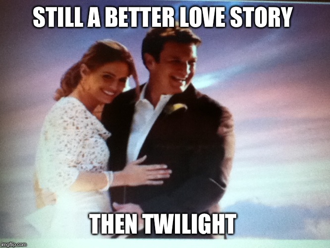 Castle and Becketts wedding  | STILL A BETTER LOVE STORY; THEN TWILIGHT | image tagged in still a better love story than twilight | made w/ Imgflip meme maker