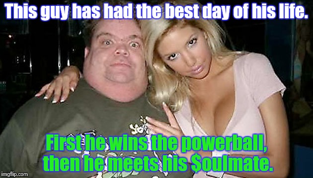 Lady Luck! | This guy has had the best day of his life. First he wins the powerball, then he meets his $oulmate. | image tagged in nerd | made w/ Imgflip meme maker
