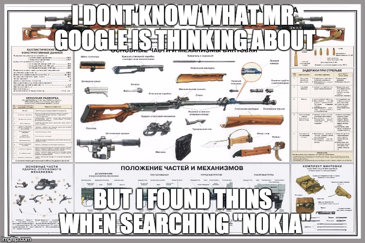 When I search the final weapon on Google image...I promise I didn't type 3310 | I DONT KNOW WHAT MR GOOGLE IS THINKING ABOUT; BUT I FOUND THINS WHEN SEARCHING "NOKIA" | image tagged in nokia,google images,wtf,google | made w/ Imgflip meme maker