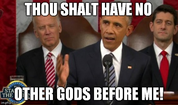 THOU SHALT HAVE NO OTHER GODS BEFORE ME! | made w/ Imgflip meme maker