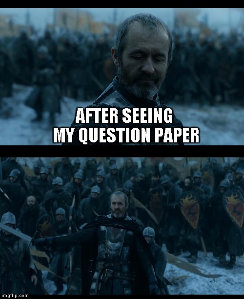 AFTER SEEING MY QUESTION PAPER | made w/ Imgflip meme maker