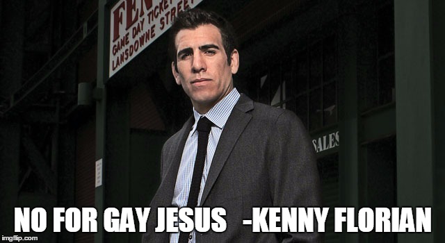 NO FOR GAY JESUS 

-KENNY FLORIAN | made w/ Imgflip meme maker