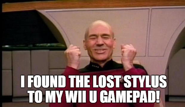 Excited Picard | I FOUND THE LOST STYLUS TO MY WII U GAMEPAD! | image tagged in excited picard | made w/ Imgflip meme maker
