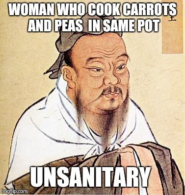 TODAY SPECIAL
Ur In luk 
CARROTS | WOMAN WHO COOK CARROTS AND PEAS  IN SAME POT; UNSANITARY | image tagged in wise confucius | made w/ Imgflip meme maker
