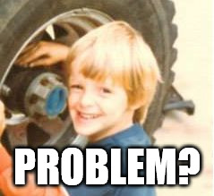 PROBLEM? | image tagged in umad | made w/ Imgflip meme maker
