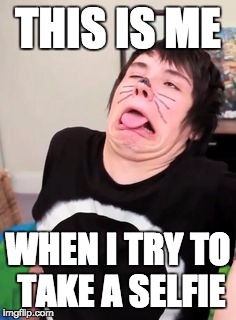 Trying to take a selfie | THIS IS ME; WHEN I TRY TO TAKE A SELFIE | image tagged in danisnotonfire,selfie,sexyface | made w/ Imgflip meme maker