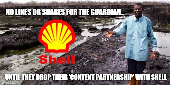 Guardian boycott over Shell sponsorship deal | NO LIKES OR SHARES FOR THE GUARDIAN.. UNTIL THEY DROP THEIR 'CONTENT PARTNERSHIP' WITH SHELL | image tagged in shell,oil,guardian newspaper,fossil fuels,hypocrisy | made w/ Imgflip meme maker