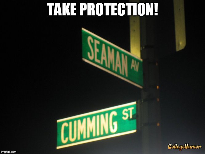 TAKE PROTECTION! | made w/ Imgflip meme maker