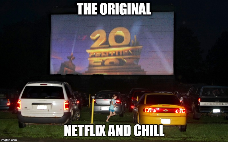 The Original Netflix and Chill | THE ORIGINAL; NETFLIX AND CHILL | image tagged in netflix and chill,netflix,oldschool,movie,og | made w/ Imgflip meme maker