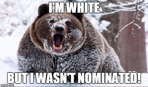 I'M WHITE BUT I WASN'T NOMINATED! | made w/ Imgflip meme maker