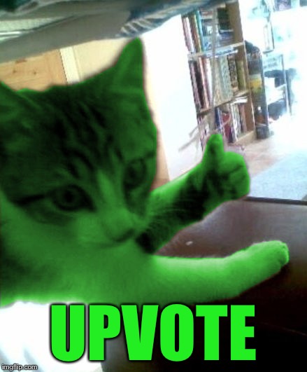 thumbs up RayCat | UPVOTE | image tagged in thumbs up raycat | made w/ Imgflip meme maker