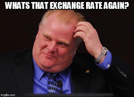 WHATS THAT EXCHANGE RATE AGAIN? | made w/ Imgflip meme maker