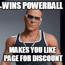 bags | WINS POWERBALL; MAKES YOU LIKE PAGE FOR DISCOUNT | image tagged in bags | made w/ Imgflip meme maker