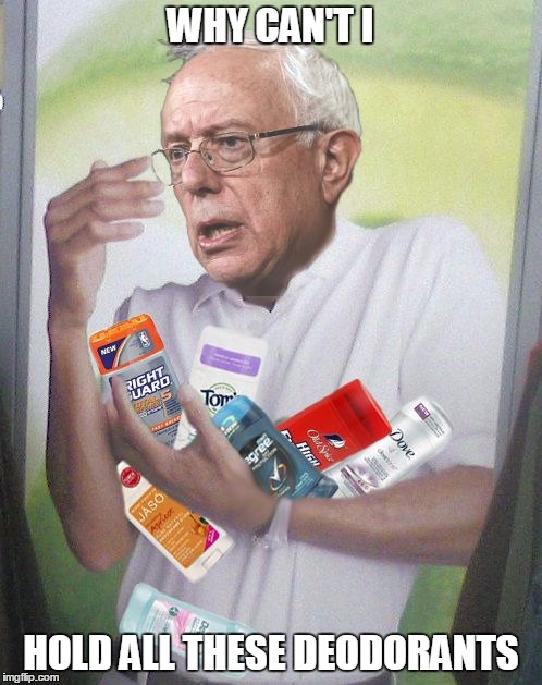 WHY CAN'T I; HOLD ALL THESE DEODORANTS | image tagged in sanders | made w/ Imgflip meme maker