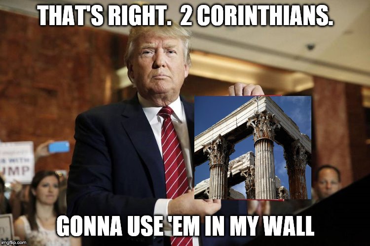 THAT'S RIGHT.  2 CORINTHIANS. GONNA USE 'EM IN MY WALL | made w/ Imgflip meme maker