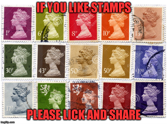 stamps | IF YOU LIKE STAMPS; PLEASE LICK AND SHARE | image tagged in post | made w/ Imgflip meme maker