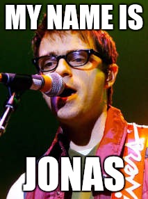 MY NAME IS JONAS | made w/ Imgflip meme maker