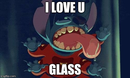 Stitch Licking | I LOVE U; GLASS | image tagged in stitch licking | made w/ Imgflip meme maker