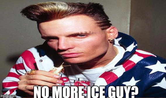 NO MORE ICE GUY? | made w/ Imgflip meme maker