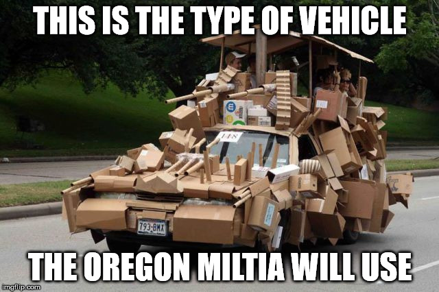 redneck | THIS IS THE TYPE OF VEHICLE; THE OREGON MILTIA WILL USE | image tagged in redneck | made w/ Imgflip meme maker