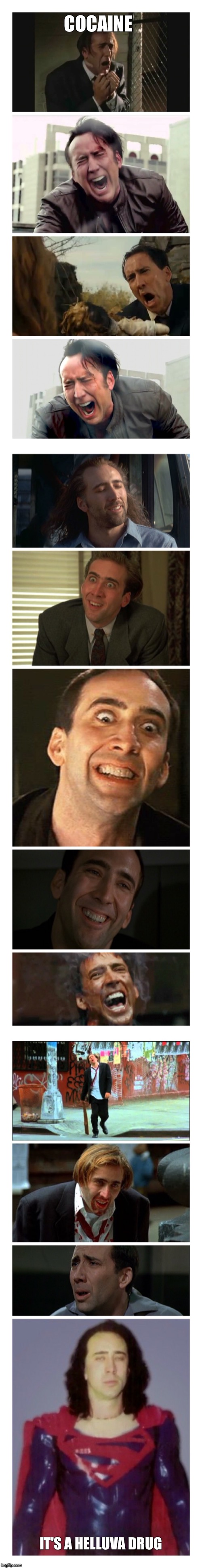 Cage uncaged | COCAINE; IT'S A HELLUVA DRUG | image tagged in memes,nicholas cage,cocaine,oscars | made w/ Imgflip meme maker