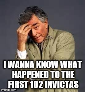I WANNA KNOW WHAT HAPPENED TO THE FIRST 102 INVICTAS | made w/ Imgflip meme maker