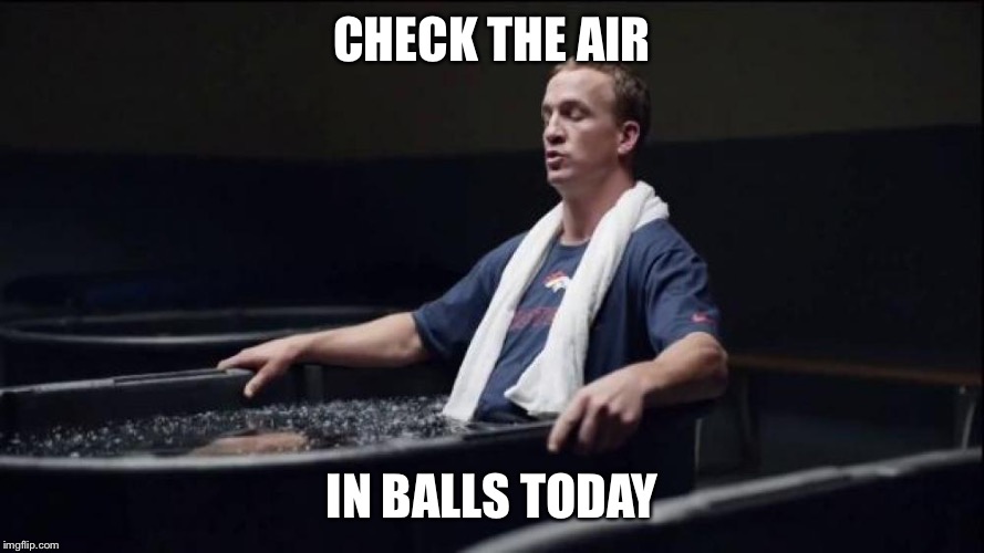 peyton manning nationwide lions | CHECK THE AIR; IN BALLS TODAY | image tagged in peyton manning nationwide lions | made w/ Imgflip meme maker