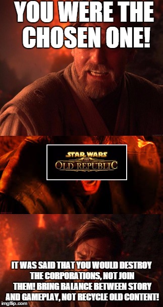 YOU WERE THE CHOSEN ONE! IT WAS SAID THAT YOU WOULD DESTROY THE CORPORATIONS, NOT JOIN THEM! BRING BALANCE BETWEEN STORY AND GAMEPLAY, NOT RECYCLE OLD CONTENT! | made w/ Imgflip meme maker