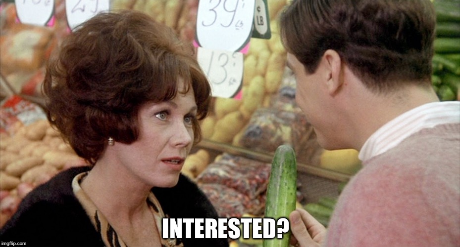 Mrs. Wormer & Stratton | INTERESTED? | image tagged in animal house,stratton,mrs wormer,milf,cucumber,pick up line | made w/ Imgflip meme maker